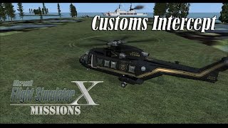 FSXFlight Simulator X Missions Customs Intercept  EH101 [upl. by Ekud]