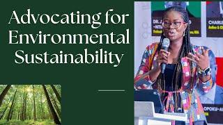 Advocating for Environmental Stewardship for Sustainable Development in Ghana [upl. by Acinemod]