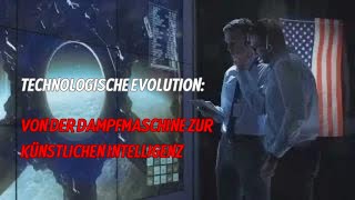 Technologische Evolution Von der Dampfmaschine zur künstlichen Intelligenz [upl. by Funch]