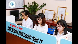 Tạm ngừng kinh doanh công ty 2024 cần lưu ý vấn đề gì [upl. by Yenetruoc898]