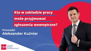 USTAWA O SYGNALISTACH Kto w zakładzie pracy może przyjmować zgłoszenia wewnętrzne [upl. by Zelma]