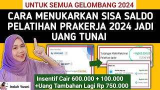 Cair Hingga 145 jt CARA MENCAIRKAN SISA SALDO PELATIHAN PRAKERJA JADI UANG TUNAI [upl. by Nosiddam714]