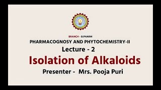 Pharmacognosy and PhytochemistryII  Isolation of Alkaloids Part2  AKTU Digital Education [upl. by Eirbua]