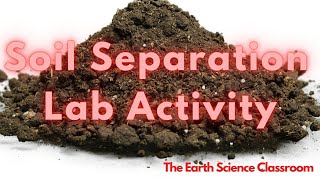 Soil Separation Lab Activity Demonstration [upl. by Chic]