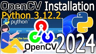 How to Install OpenCV on Python 3122 on Windows 1011  2024 Update  Complete Guide [upl. by Tyrus]