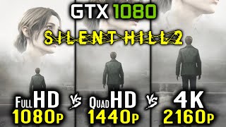 Silent Hill 2 Remake  GTX 1080  1080p vs 1440p vs 2160p 4K Benchmark  TSR XeSS FSR Gameplay [upl. by Eicyal]