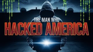 The Man Who Hacked America [upl. by Lever247]