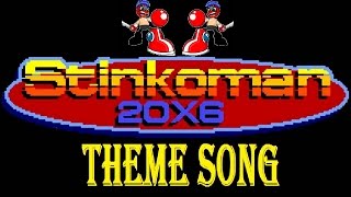 The Stinkoman 20X6 Theme Song [upl. by Eillas]