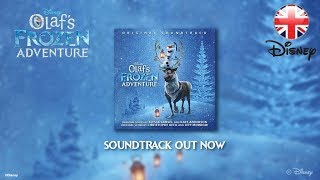 FROZEN  Olaf’s Frozen Adventure – Soundtrack 2017  Official Disney UK [upl. by Amre]