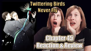 Twittering Birds Never Fly Chapter 45 Reaction amp Review [upl. by Ardried]