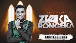 Jah Signal  Kunyengetera Zvakarongeka Album [upl. by Haney]