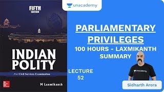 L52 Parliamentary Privileges  100 Hours  Laxmikanth Summary  UPSC CSE  Sidharth Arora [upl. by Arianie]