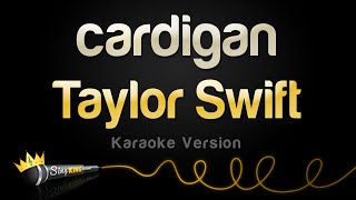 Taylor Swift  cardigan Karaoke Version [upl. by Eugenie411]