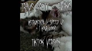 Travis Scott remix  Swang instrumental  speed up  1 hour loop tiktok version [upl. by Arhat617]