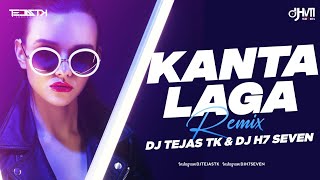 Kanta Laga  DJ Tejas TK X DJ H7 Seven [upl. by Neukam]