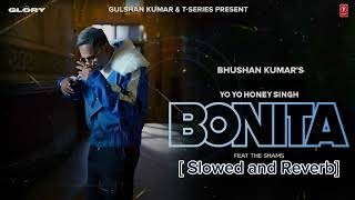 BONITA YoYoHoneySingh   Slowered and Reverb  Song lofimusic music slowedreverb [upl. by Luoar611]