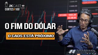 O Dólar vai Acabar O Caos está próximo  Cortes JK Cast 100 [upl. by Trepur569]