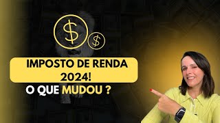 IMPOSTO DE RENDA PESSOA FÍSICA 2024 O QUE MUDOU [upl. by Artened]