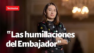 “El trato del embajador sus agresiones y humillaciones” Sarabia  Semana noticias [upl. by Petula]