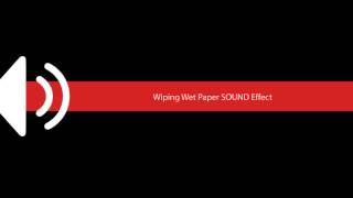 Wiping Wet Paper SOUND Effect [upl. by Laetitia17]