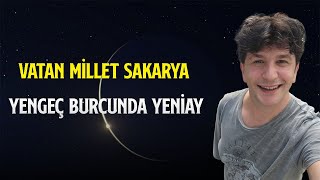 VATAN MİLLET SAKARYA  YENGEÇ BURCUNDA YENİAY [upl. by Doubler201]