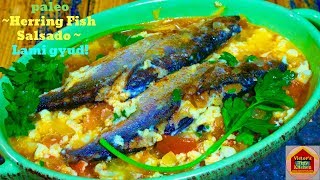 Soupy Herring Fish Salsado [upl. by Jeffrey]