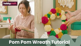 Christmas Pom Pom Wreath Tutorial  Hobbycraft [upl. by Prem]