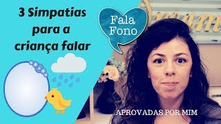 3 Simpatias para a criança falar Super dica de fono [upl. by Loseff]