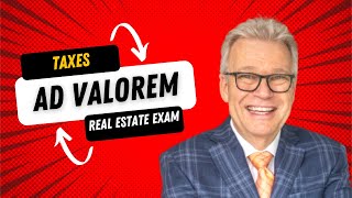 Real Estate Exam Prep  Ad Valorem Explained for the Real Estate Exam [upl. by Dnomar]