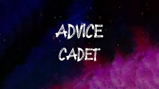 Cadet  Advice Lyrics [upl. by Scornik411]