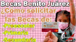 🥳🔔 BECAS PRIMARIA 📣🚨 Becas Benito Juárez ¿CÓMO SOLICITARLA Preescolar Primaria y Secundaria [upl. by Fritzie]