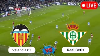 Valencia CF vs Real Betis  Spanish La Liga  Today Football live match 2024 [upl. by Susanetta]