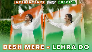 Desh Mere × Lehra Do  Independence Day Special  Dance cover  Geeta Bagdwal [upl. by Anida]