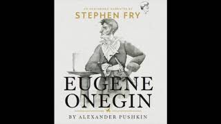 Alexander Pushkin  Eugene Onegin Audiobook HQ sound Stephen Fry [upl. by Llegna839]