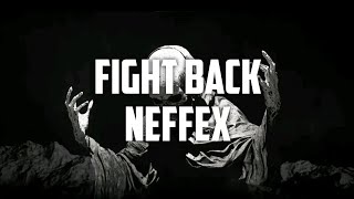 Fight Back  NEFFEX Lyrics [upl. by Lester71]