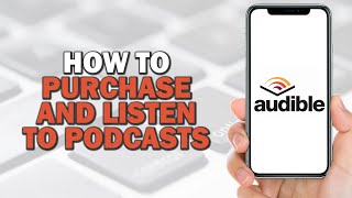 How to Purchase and Listen to Podcasts on Audible Quick Tutorial [upl. by Ameekahs19]