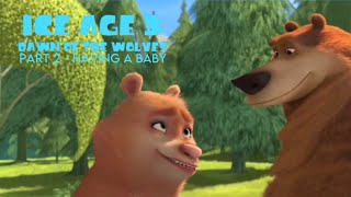 quotIce Age 3 Dawn of the Wolvesquot Part 2  Having a New Baby [upl. by Rosetta]