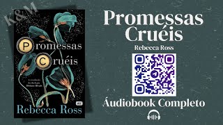 PROMESSAS CRUEIS  Rebecca Ross  AUDIOBOOK  AUDIOLIVRO  LIVRO EM AUDIO [upl. by Suckram]