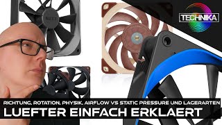 Lüfter einfach erklärt  Richtung Rotation Physik Airflow vs Static Pressure und Lagerarten [upl. by Salvatore]