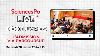 Sciences Po Live  lAdmission via Parcoursup [upl. by Nyrok]