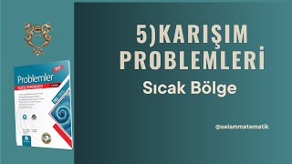 Karışım Problemleri Sıcak Bölge [upl. by Abad]