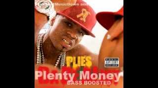 Plies  Plenty Money Bass Boosted [upl. by Ennovyahs]