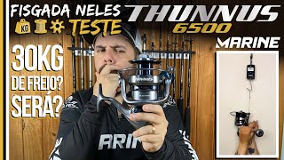 SERÁ QUE ELE TEM 30KG DE FREIO MESMO TESTE THUNNUS 6500 [upl. by Klenk]