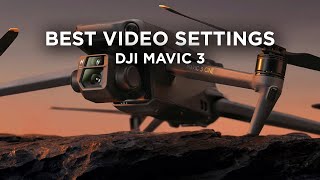 Best Mavic 3 Video Settings  Easy Setup [upl. by Zerelda]