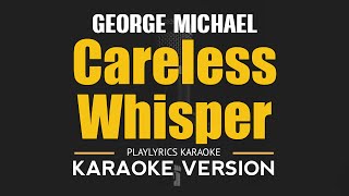 CARELESS WHISPER  George Michael HD Karaoke [upl. by Mandi]