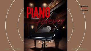 Piano Forever ft ePianoh amapiano zimbabwe naija [upl. by Heyman]