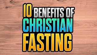 Benefits of Christian Fasting [upl. by Caritta647]