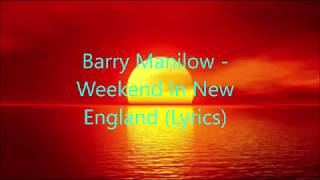 Barry Manilow Weekend In New England Lyrics [upl. by Ybur]