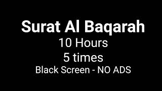 10 Hrs Quran Recitation of Surah Al Baqarah with Black Screen  No Ads Sh Mishary Rashid Alafasy [upl. by Dammahom301]