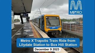 Metro XTrapolis Train Ride from Lilydale Station to Box Hill Station Full Trip [upl. by Sokairyk167]